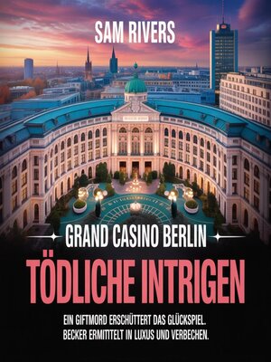 cover image of Grand Casino Berlin--Tödliche Intrigen
